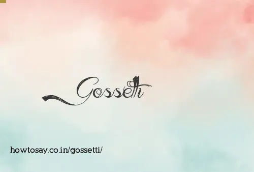 Gossetti