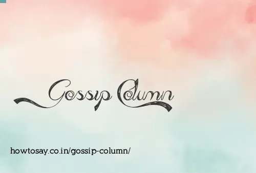 Gossip Column