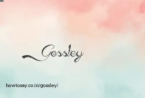 Gossley