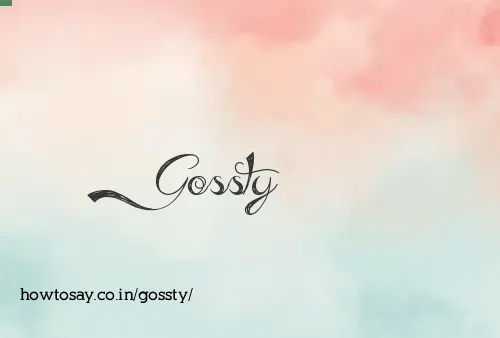 Gossty