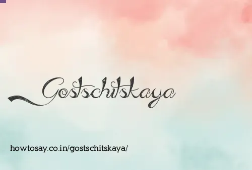 Gostschitskaya