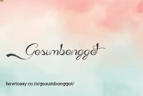 Gosumbonggot