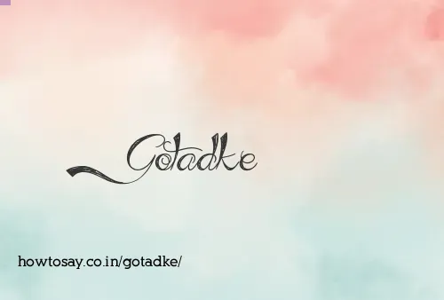 Gotadke