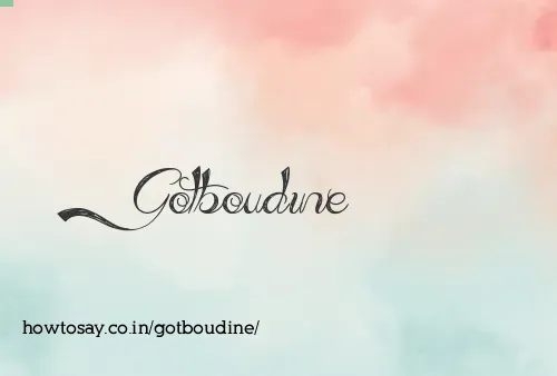 Gotboudine