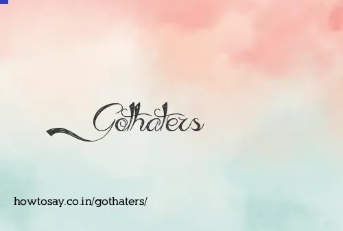 Gothaters