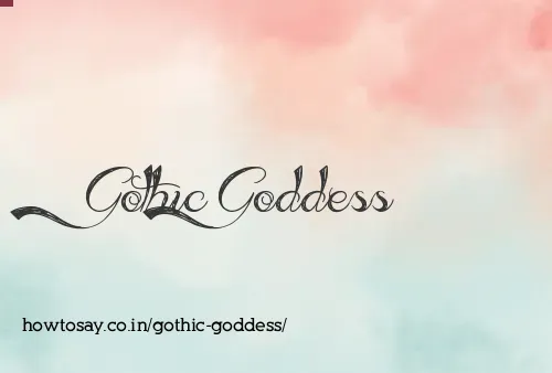 Gothic Goddess