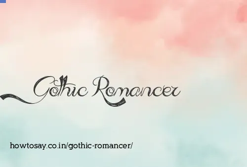 Gothic Romancer