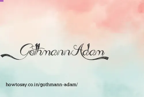Gothmann Adam