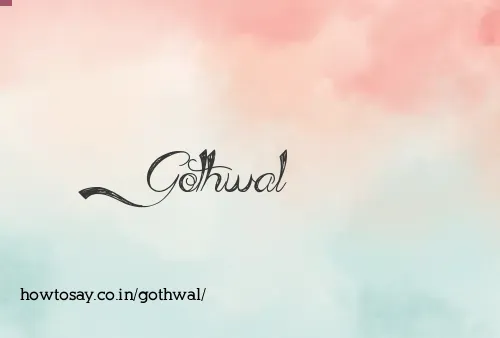 Gothwal
