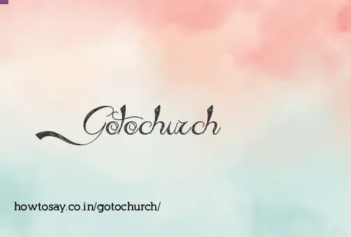Gotochurch