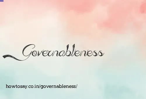 Governableness