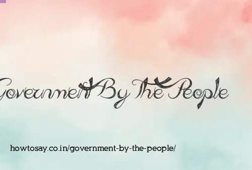 Government By The People