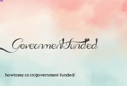 Government Funded