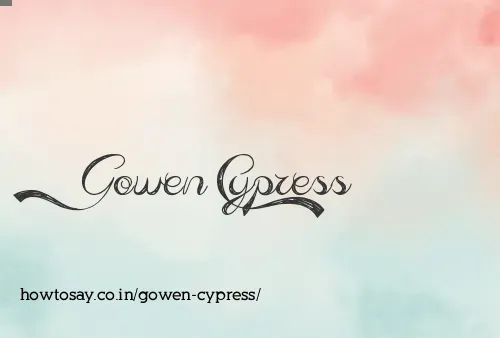 Gowen Cypress