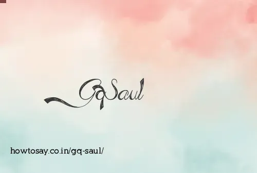 Gq Saul