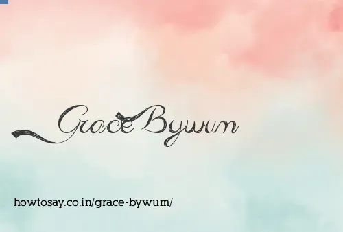 Grace Bywum