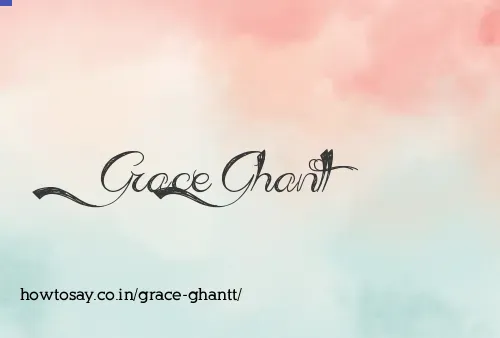 Grace Ghantt