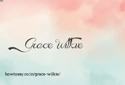 Grace Wilkie