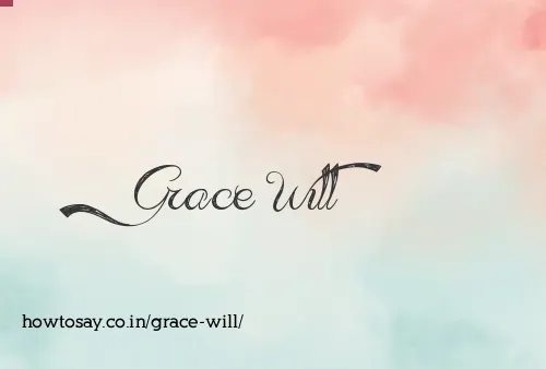Grace Will