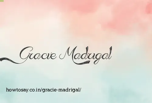Gracie Madrigal