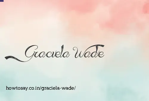 Graciela Wade