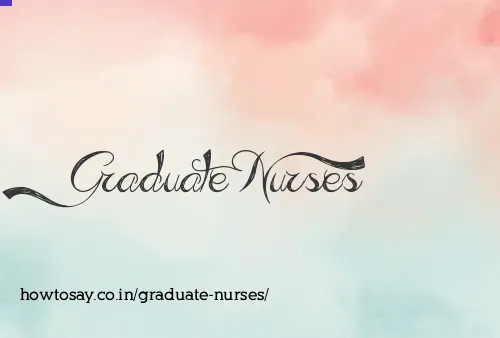 Graduate Nurses