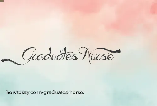 Graduates Nurse