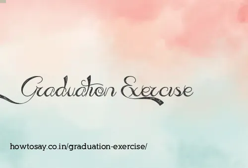 Graduation Exercise