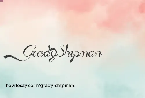 Grady Shipman