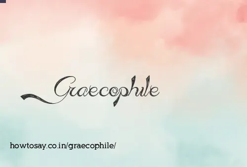 Graecophile