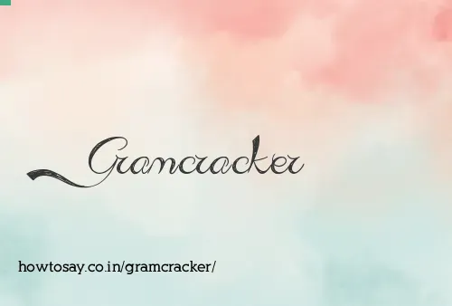 Gramcracker
