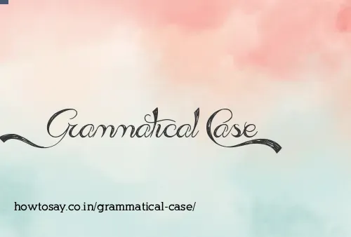 Grammatical Case