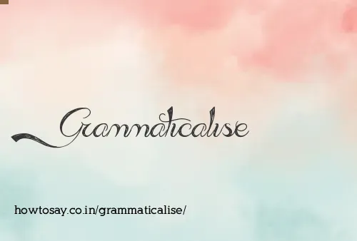 Grammaticalise