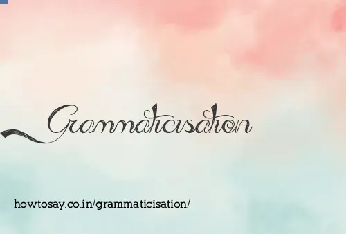 Grammaticisation