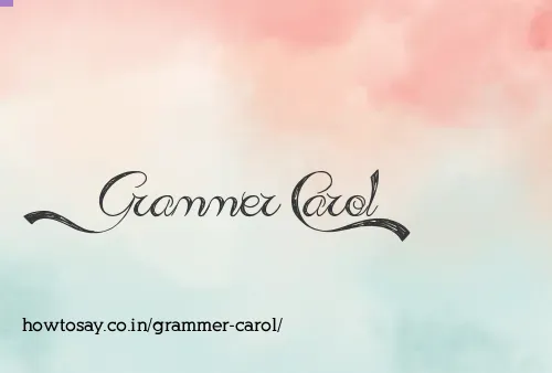 Grammer Carol
