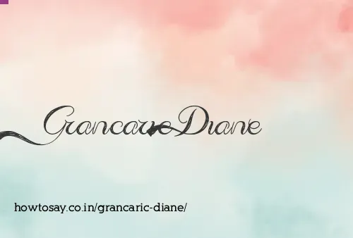 Grancaric Diane