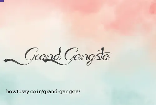 Grand Gangsta