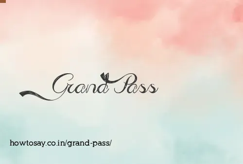 Grand Pass