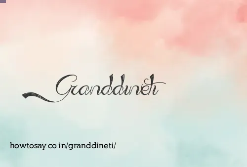 Granddineti