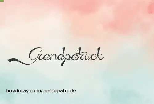 Grandpatruck