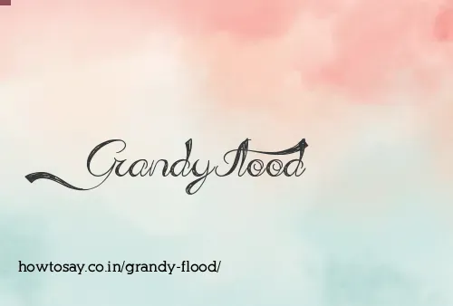 Grandy Flood