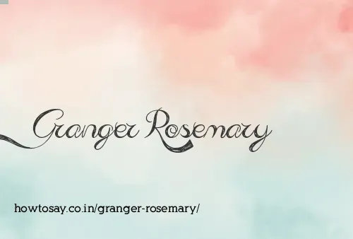 Granger Rosemary