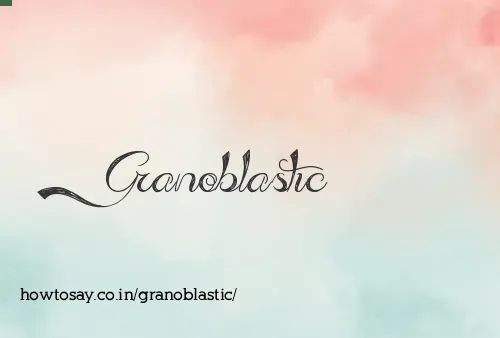 Granoblastic