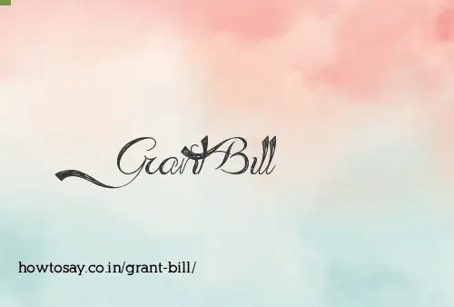 Grant Bill