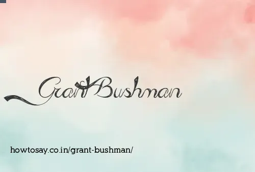 Grant Bushman