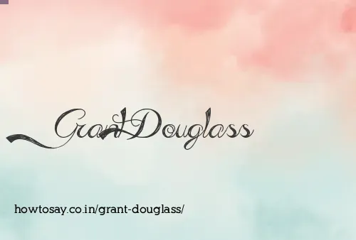 Grant Douglass