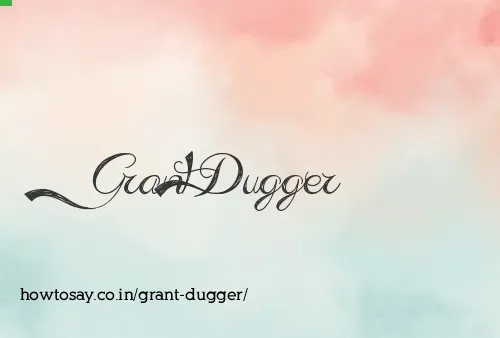 Grant Dugger