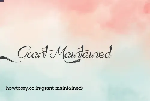 Grant Maintained