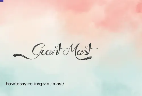Grant Mast