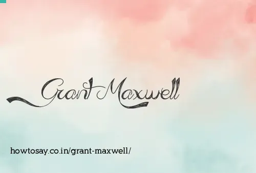 Grant Maxwell